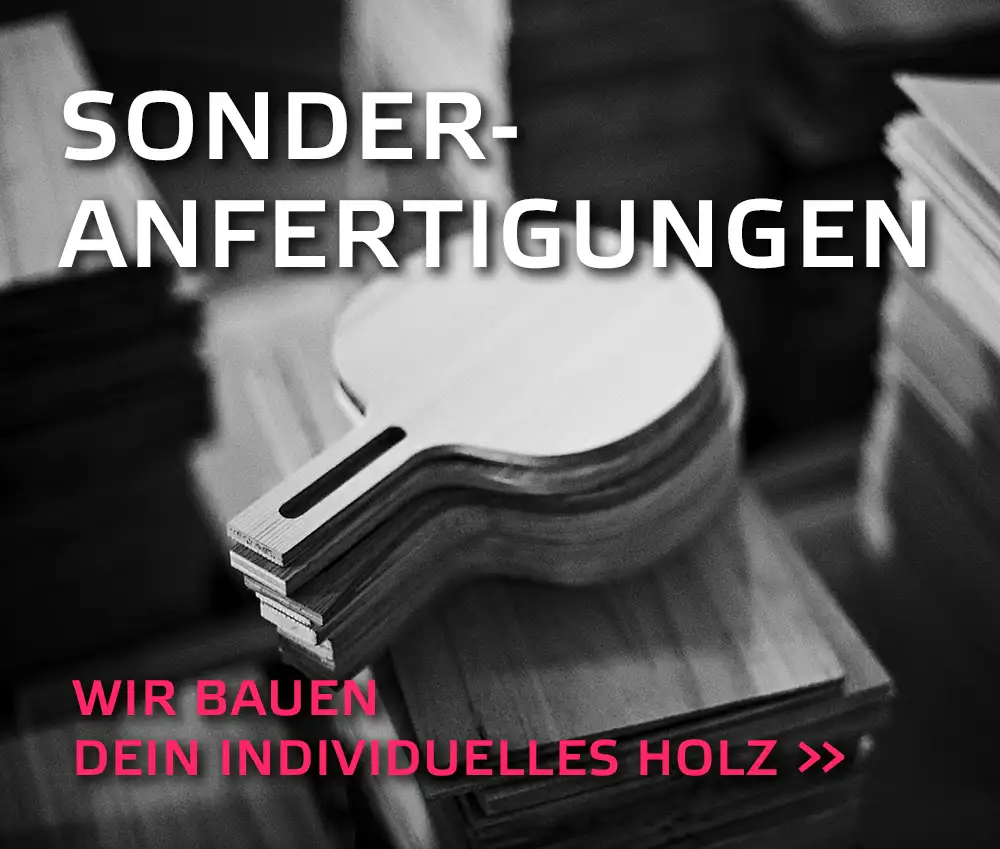 Sonderanfertigungen von Tischtennisschlägern